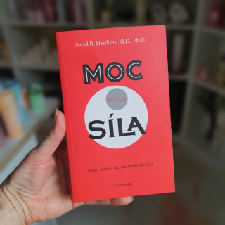 MOC A SÍLA - Kniha David R. Hawkins